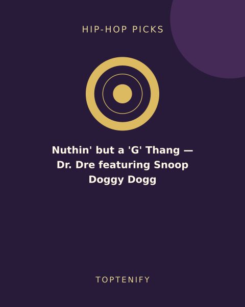 Nuthin' but a 'G' Thang — Dr. Dre featuring Snoop Doggy Dogg
