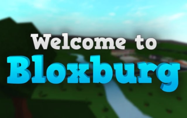 Welcome to Bloxburg
